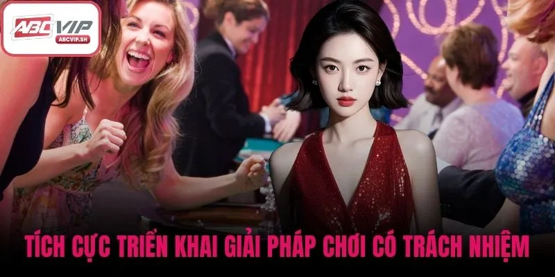 Tích cực triển khai giải pháp hỗ trợ chơi có trách nhiệm